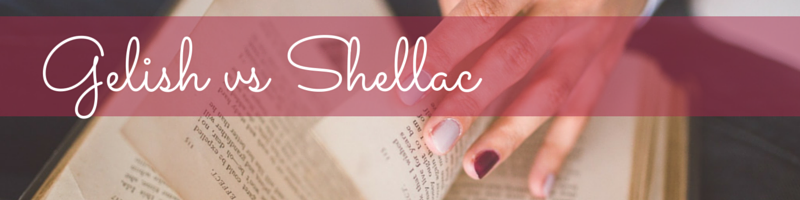 Gelish vs Shellac