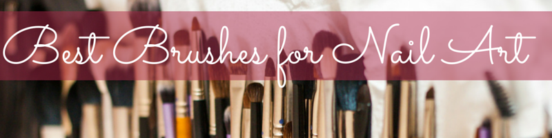 Best Nail Art Brushes